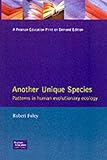 Another unique species : patterns in human evolutionary ecology