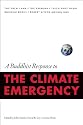 A Buddhist Response to the Climate Emergency