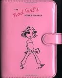 The Bad Girl's Power Planner