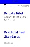 Private Pilot Airplane Practical Test Standards FAA-S-8081-14B Single Engine: Airplane Single-Engine Land & Sea
