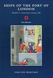 Ships of the Port of London : twelfth to seventeenth centuries AD