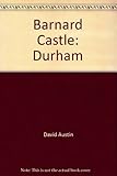 Barnard Castle : Durham
