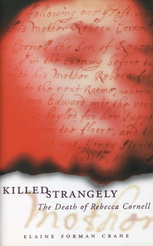 Killed Strangely: The Death of Rebecca Cornell [Paperback] [2009] (Author) Elaine Forman Crane