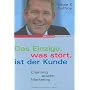 Das Einzige, was st�rt, ist der Kunde. Clienting e&hellip von Edgar K. Geffroy