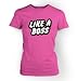 Something Geeky PP - Women's LIKE A BOSS T-Shirt Medium Azalea