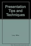 Presentation tips and techniques