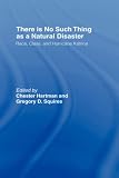 There Is No Such Thing As A Natural Disaster : Race,  Class, And Hurricane Katrina
