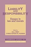 Liability and Responsibility: Essays in Law and Morals