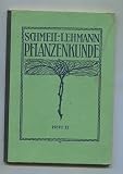 Produkt-Bild: Pflanzenkunde : Nach d. naturwiss. Unterrichtswerke von O. Schmeil auf Grund d. neuen bayerischen Lehrpl&auml;ne - 2. Heft bearb., Schmeils Naturwissenschaftliches Unterrichtswerk