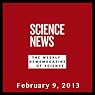 Science News, February 09, 2013