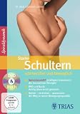 Starke Schultern - schmerzfrei und beweglich: DVD & Buch - Christian Larsen, Bea Miescher
