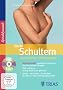 Starke Schultern - schmerzfrei und beweglich: DVD & Buch