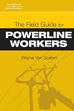 The Field Guide for Powerline Workers