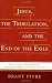 Books : Jesus, the Tribulation, and the End of the Exile: Restoration Eschatology and the Origin of the Atonement