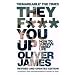 They F*** You Up: How to Survive Family Life