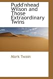 Puddnhead Wilson and Those Extraordinary Twins
