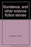 Sundance, and other science fiction stories