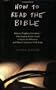 How to Read the Bible: History, Prophecy, Literature--Why Modern Readers Need to Know the Difference and What It Means for Faith Today