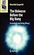 The Universe Before the Big Bang: Cosmology and String Theory (Astronomers' Universe)