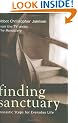 Finding Sanctuary: Monastic Steps for Everyday Life