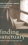 Finding Sanctuary: Monastic Steps for Everyday Life