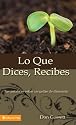 Que dices, Recibes, Lo