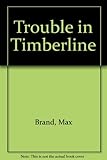 Trouble in Timberline