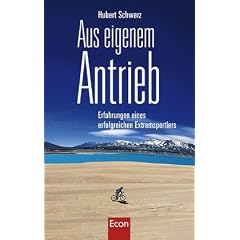Aus eigenem Antrieb: Erfahrungen eines erfolgreichen Extremsportlers