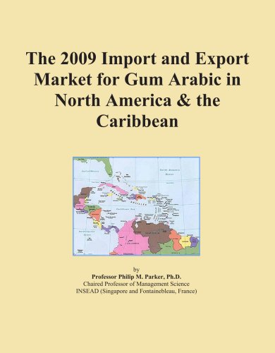 The 2009 Import and Export Market for Gum Arabic in North America & the Caribbean