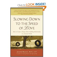 Slowing Down to the Speed of Love