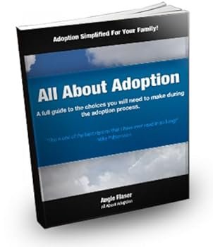 all about adoption:learn the secrets of how to adopt a child including an overview of the adoption process and the cost of adoption whether you are looking ... adoption or international adoption agencies - angie flaser all about adoption:learn the secrets of how to adopt a child including an overview of the adoption process and the cost of adoption whether you are looking ... adoption or international adoption agencies - angie flaser