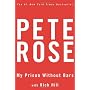 My Prison Without Bars by Pete Rose