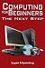 Computing for Beginners: The Next Step