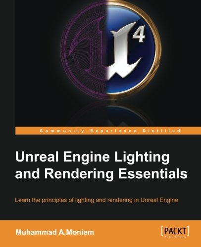 Unreal Engine Lighting and Rendering Essentials