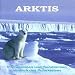 Arktis. CD . Impressionen und Tierstimmen nördlich des Polarkreises
