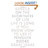 On the Shortness of Life (Penguin Great Ideas)