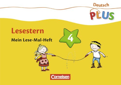 Cornelsen Verlag Deutsch plus - Grundschule - Lese-Mal-Hefte: Lesestern: Arbeitsheft 4