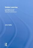 Visible Learning: A synthesis of over 800 meta-analyses relating to achievement