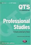 Professional Studies: Primary and Early Years (Achieving QTS): Primary and Early Years (Achieving QTS)
