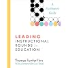 Leading Instructional Rounds in Education: A Facilitator's Guide