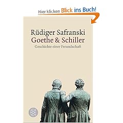 Goethe und Schiller: Geschichte einer Freundschaft