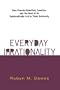 Everyday Irrationality: How Pseudo- Scientists, Lunatics, And The Rest Of Us Systematically Fail To Think Rationally (This Is Not Naxos)