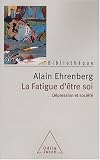 La Fatigue d être soi : Dépression et société
