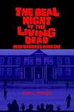The Real Night of the Living Dead (Dead Memories Series, Book One)