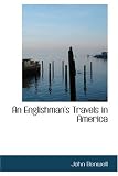 An Englishman's Travels in America: His Observations of Life and Manners in the Free and Slave States