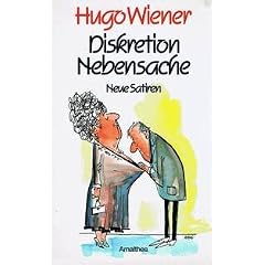 Diskretion Nebensache: Neue Satiren