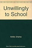 Unwillingly to school : memoirs of the Friends' School Saffron Waldon 1924-1928