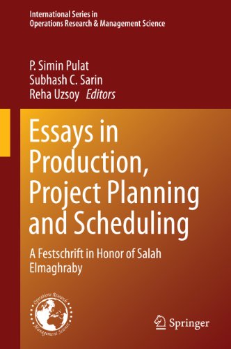 Essays in Production, Project Planning and Scheduling: A Festschrift in Honor of Salah Elmaghraby: 200 (International Series in Operations Research & Management Science)