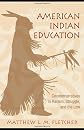 American Indian Education: Counternarratives in Racism, Struggle, and the Law (The Critical Educator)