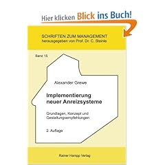 Implementierung neuer Anreizsysteme: Grundlagen, Konzept und Gestaltungsempfehlungen